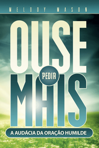 Ouse Pedir Mais
