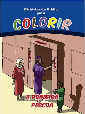 Histórias da Biblia para Colorir - A primeira Pascoa