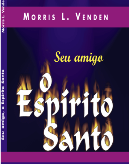 Seu Amigo, o Espírito Santo - Ed. CPB
