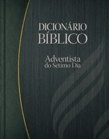 Dicionário Biblico Adventista do Sétimo Dia